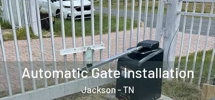 Automatic Gate Installation Jackson - TN