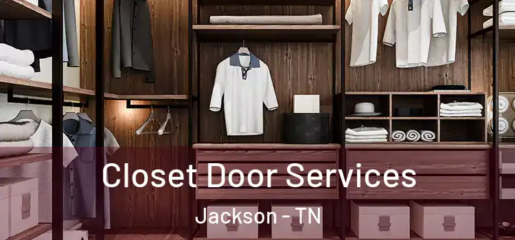 Closet Door Services Jackson - TN