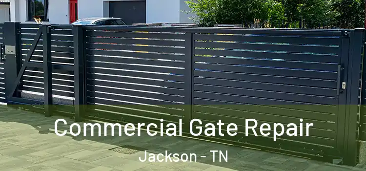 Commercial Gate Repair Jackson - TN
