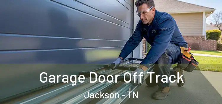 Garage Door Off Track Jackson - TN
