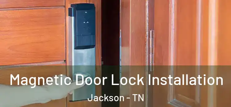 Magnetic Door Lock Installation Jackson - TN