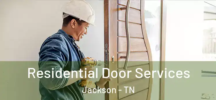 Residential Door Services Jackson - TN