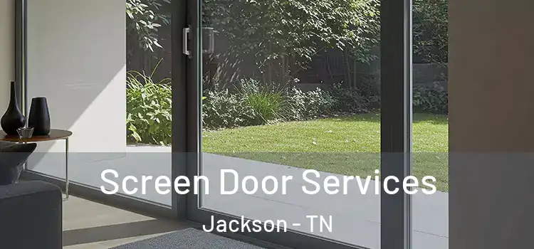 Screen Door Services Jackson - TN
