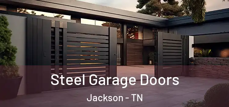 Steel Garage Doors Jackson - TN